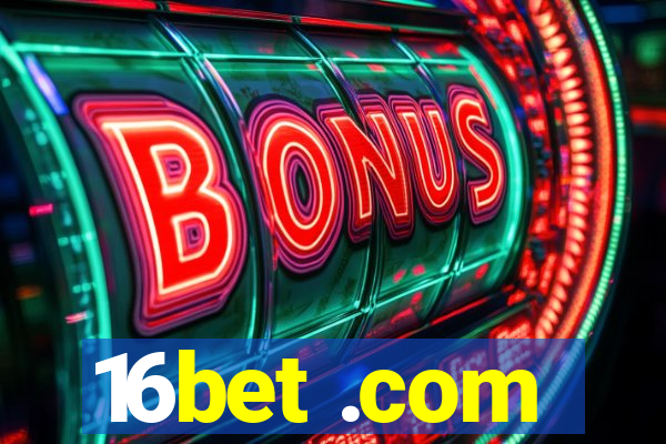 16bet .com